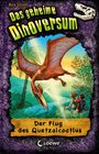 Buchcover Das geheime Dinoversum 4 - Der Flug des Quetzalcoatlus