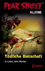 Buchcover Fear Street 17 - Tödliche Botschaft