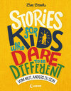 Buchcover Stories for Kids Who Dare to be Different - Vom Mut, anders zu sein