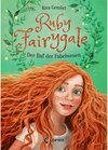 Buchcover Der Ruf der Fabelwesen / Ruby Fairygale Bd.1