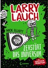 Buchcover Larry Lauch zerstört das Universum / Larry Lauch Bd.2