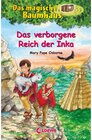 Buchcover Das verborgene Reich der Inka / Das magische Baumhaus Bd.58