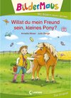 Buchcover Bildermaus - Willst du mein Freund sein, kleines Pony? / Bildermaus