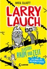 Buchcover Larry Lauch zerstört Raum und Zeit / Larry Lauch