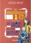 Buchcover Die Unausstehlichen & ich (Band 3) - Die Welt ist voller Wunder / Die Unausstehlichen & ich Bd.3