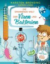 Buchcover Die spannende Welt der Viren und Bakterien