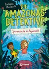 Buchcover Die Amazonas-Detektive (Band 3) - Spurensuche im Regenwald