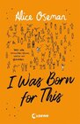 Buchcover I Was Born for This  (deutsche Ausgabe) - Alice Oseman (ePub)
