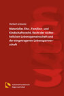 Buchcover Materielles Ehe-, Familien- und Kindschaftsrecht, Recht der nichtehelichen Lebensgemeinschaft und der eingetragenen Lebe