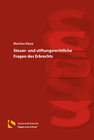 Buchcover Steuer- und stiftungsrechtliche Fragen des Erbrechts