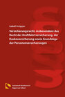 Buchcover Versicherungsrecht, insbesondere das Recht der Kraftfahrtversicherung, der Kaskoversicherung sowie Grundzüge der Persone