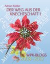 Buchcover Der Weg aus der Knechtschaft I - Die WPK-Blogs 2008-2012