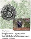 Buchcover Bergbau auf Lagerstätten des Südlichen Schwarzwaldes - Ergänzender Kartenband