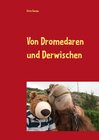 Buchcover Von Dromedaren und Derwischen