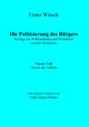 Buchcover Die Politisierung des Bürgers, 4.Teil: Theorie der Gefühle