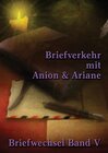 Buchcover Briefverkehr mit Anion und Ariane