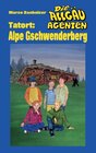 Buchcover Allgäu-Agenten - Tatort: Alpe Gschwenderberg