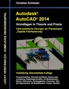 Buchcover Autodesk AutoCAD 2014 - Grundlagen in Theorie und Praxis