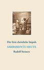 Buchcover Der freie christliche Impuls Rudolf Steiners heute