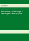 Buchcover Philosophie für Theologen - Theologie für Philosophen