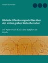 Buchcover Biblische Offenbarungsschriften über den letzten großen Weltenherrscher