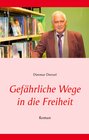 Buchcover Gefährliche Wege in die Freiheit