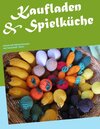 Buchcover Kaufladen & Spielküche