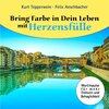 Buchcover Bring Farbe in Dein Leben mit Herzensfülle