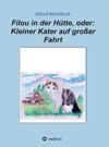 Buchcover Filou in der Hütte, oder: Kleiner Kater auf großer Fahrt / tredition