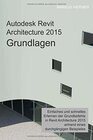 Buchcover Autodesk Revit Architecture 2015 Grundlagen: Benutzerhandbuch