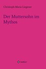 Buchcover Der Muttersohn im Mythos