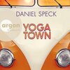 Buchcover Yoga Town - Daniel Speck (Hörbuch-Download)