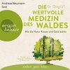 Buchcover Die wertvolle Medizin des Waldes - Wie die Natur Körper und Geist stärkt (Gekürzte Lesung) (Download)