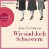 Buchcover Wir sind doch Schwestern (Gekürzte Lesung) (Download)