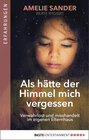 Buchcover Als hätte der Himmel mich vergessen