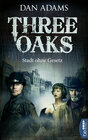 Buchcover Three Oaks - Stadt ohne Gesetz