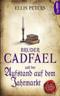 Buchcover Bruder Cadfael und der Aufstand auf dem Jahrmarkt