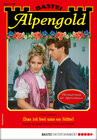 Buchcover Alpengold 288 - Heimatroman