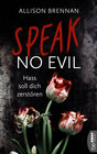Buchcover Speak No Evil – Hass soll dich zerstören