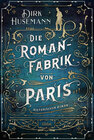 Buchcover Die Romanfabrik von Paris