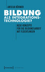Buchcover Bildung als Integrationstechnologie?