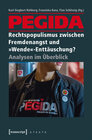 Buchcover PEGIDA - Rechtspopulismus zwischen Fremdenangst und »Wende«-Enttäuschung?