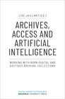 Buchcover Archives, Access and Artificial Intelligence