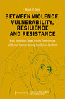 Buchcover Between Violence, Vulnerability, Resilience and Resistance