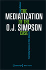 Buchcover The Mediatization of the O.J. Simpson Case