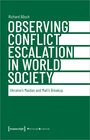 Buchcover Observing Conflict Escalation in World Society