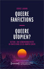 Buchcover Queere Fanfictions – Queere Utopien?