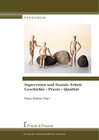 Buchcover Supervision und Soziale Arbeit: Geschichte – Praxis – Qualität