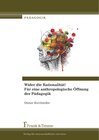 Buchcover Wider die Rationalität! Für eine anthropologische Öffnung der Pädagogik