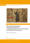 Buchcover Bittersüße Begegnungen: Grenzüberschreitende Liebesbeziehungen und Freundschaften im Schatten der Kreuzzüge